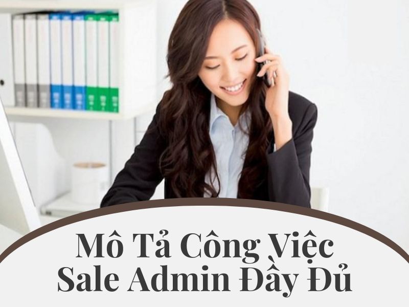 Mô Tả Công Việc Sale Admin