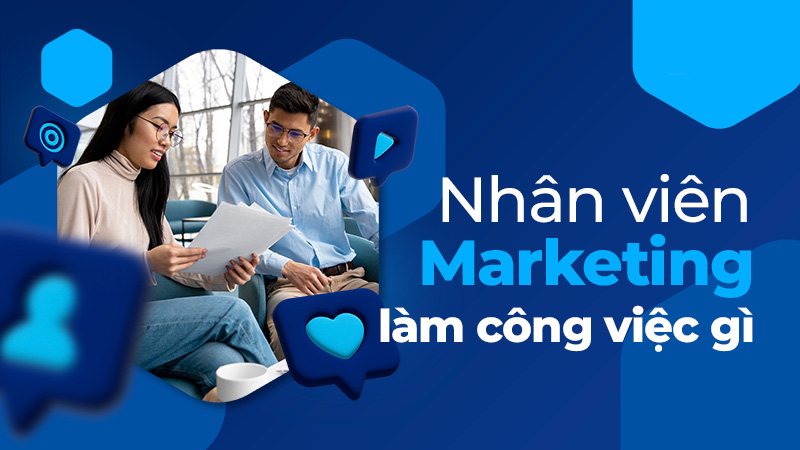 Marketing làm những công việc gì?