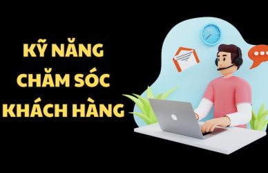 Kỹ năng để trở thành nhân viên chăm sóc khách hàng xuất sắc